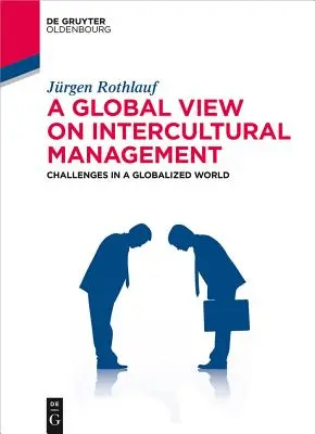 O viziune globală asupra managementului intercultural: Provocări într-o lume globalizată - A Global View on Intercultural Management: Challenges in a Globalized World