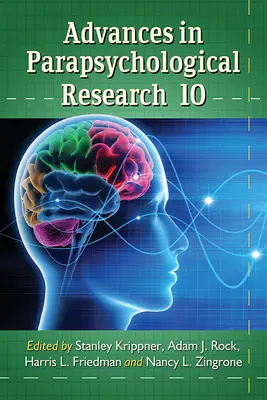 Progrese în cercetarea parapsihologică 10 - Advances in Parapsychological Research 10