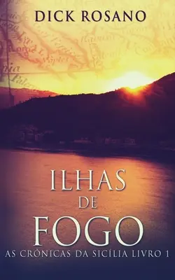Insulele de Fogo - Ilhas de Fogo