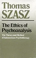 Etica psihanalizei: Teoria și metoda psihoterapiei autonome [The Theory and Method of Autonomous Psychotherapy - The Ethics of Psychoanalysis: The Theory and Method of Autonomous Psychotherapy