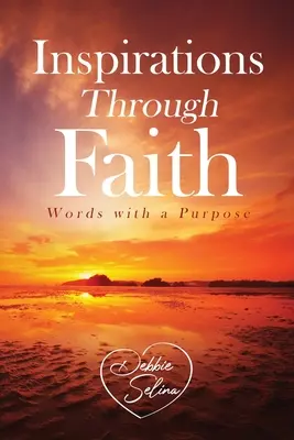 Inspirații prin credință: Cuvinte cu un scop - Inspirations Through Faith: Words with a Purpose