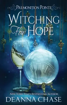 Witching For Hope: Un roman paranormal de ficțiune pentru femei - Witching For Hope: A Paranormal Women's Fiction Novel