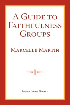 Un ghid pentru grupuri de credincioși - A Guide To Faithfulness Groups
