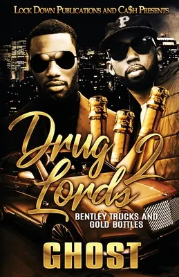 Lorzii drogurilor 2: Bentley Trucks și sticle de aur - Drug Lords 2: Bentley Trucks and Gold Bottles