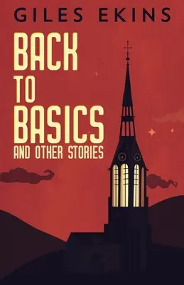 Back To Basics și alte povestiri - Back To Basics And Other Stories