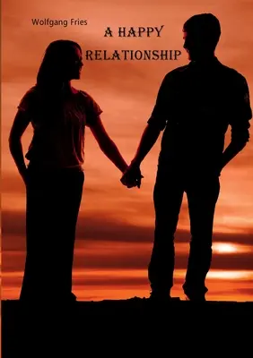 O relație fericită - A Happy Relationship
