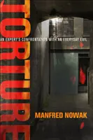 Tortura: Confruntarea unui expert cu un rău cotidian - Torture: An Expert's Confrontation with an Everyday Evil