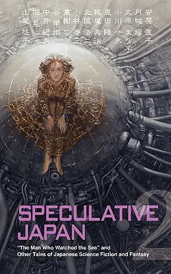 Japonia speculativă 2: Omul care supraveghea marea și alte povestiri - Speculative Japan 2: The Man Who Watched the Sea and Other Tales