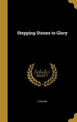Stepping Stones to Glory