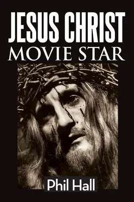 Iisus Hristos star de cinema - Jesus Christ Movie Star