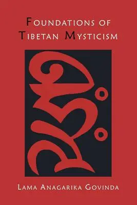 Fundamente ale misticismului tibetan - Foundations of Tibetan Mysticism