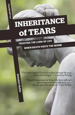 Moștenirea lacrimilor: Încrederea în Domnul vieții atunci când moartea vizitează pântecele - Inheritance of Tears: Trusting the Lord of Life When Death Visits the Womb