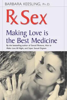 RX Sex: A face dragoste este cel mai bun medicament - RX Sex: Making Love Is the Best Medicine