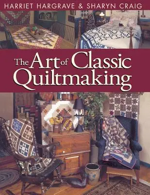 Art of Classic Quiltmaking - Ediție tipărită la cerere - Art of Classic Quiltmaking - Print on Demand Edition