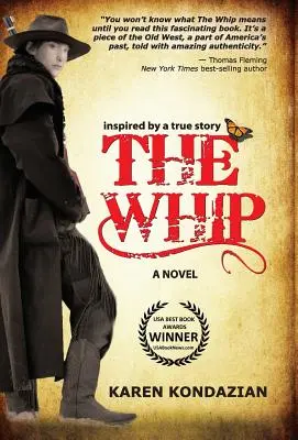 The Whip: Un roman inspirat de povestea lui Charley Parkhurst - The Whip: A Novel Inspired by the Story of Charley Parkhurst