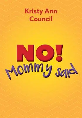 Nu! Mami a spus - No! Mommy Said