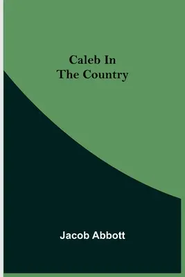 Caleb la țară - Caleb in the Country