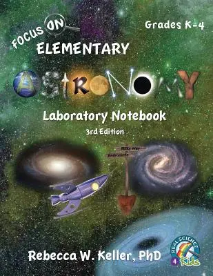 Focus On Elementary Astronomy Laboratory Notebook 3rd Edition (Caiet de laborator de astronomie pentru elevi) - Focus On Elementary Astronomy Laboratory Notebook 3rd Edition