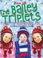 Tripletele Bailey și rezolvarea coșmarului - The Bailey Triplets and The Nightmare Fix
