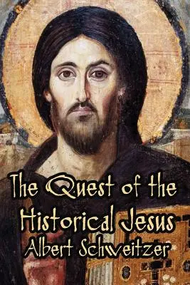 Căutarea lui Iisus istoric - The Quest of the Historical Jesus