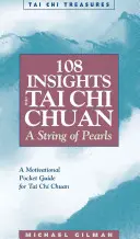 108 perspective în Tai Chi Chuan: Un șir de perle - 108 Insights Into Tai Chi Chuan: A String of Pearls