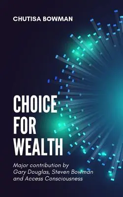 Alegerea pentru bogăție - Choice For Wealth