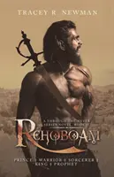 Rehoboam: Prinț + Războinic + Vrăjitor + Rege + Profet - Rehoboam: Prince + Warrior + Sorcerer + King + Prophet