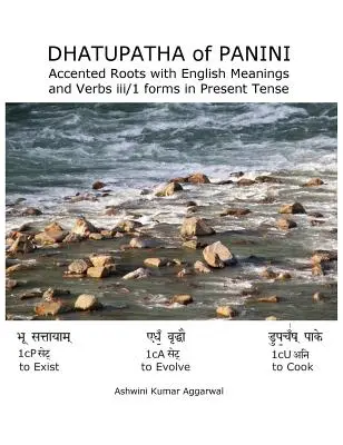 Dhatupatha a lui Panini: Rădăcini accentuate cu sensuri englezești și verbe iii/1 forme la timpul prezent - Dhatupatha of Panini: Accented Roots with English Meanings and Verbs iii/1 forms in Present Tense
