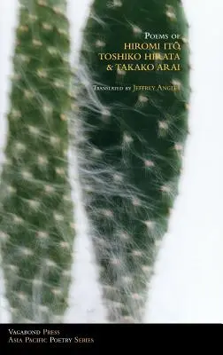 Poemele lui Hiromi Ito, Toshiko Hirata și Takako Arai - Poems of Hiromi Ito, Toshiko Hirata & Takako Arai