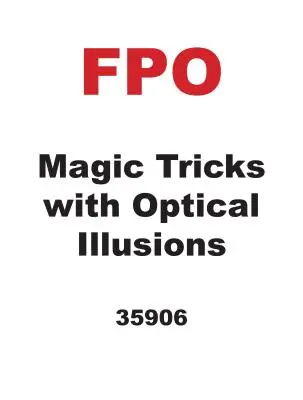 Trucuri de magie cu iluzii optice - Magic Tricks with Optical Illusions