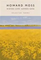 Winters Come, Summers Gone: Poezii selectate - Winters Come, Summers Gone: Selected Poems