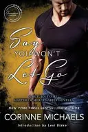 Say You Won't Let Go: O nuvelă Return to Me/Masters and Mercenaries - Say You Won't Let Go: A Return to Me/Masters and Mercenaries Novella
