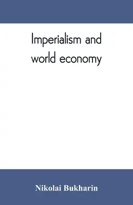 Imperialismul și economia mondială - Imperialism and world economy