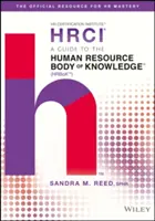 A Guide to the Human Resource Body of Knowledge (Ghid pentru ansamblul cunoștințelor în domeniul resurselor umane) - A Guide to the Human Resource Body of Knowledge