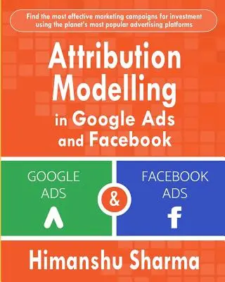 Modelarea atribuirii în Google Ads și Facebook - Attribution Modelling in Google Ads and Facebook