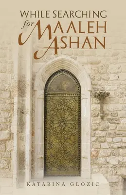 În căutarea lui Maaleh Ashan - While Searching for Maaleh Ashan