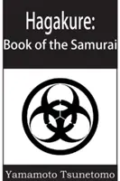 Hagakure: Cartea samurailor - Hagakure: The Book of the Samurai