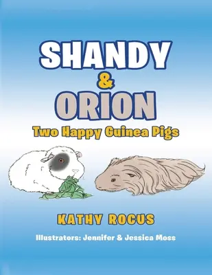 Shandy și Orion: Doi porcușori de Guineea fericiți - Shandy & Orion: Two Happy Guinea Pigs