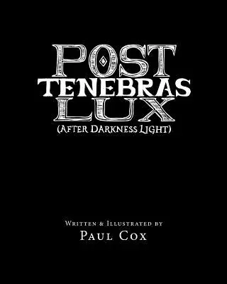 Post Tenebras Lux: După întuneric lumină - Post Tenebras Lux: After Darkness Light