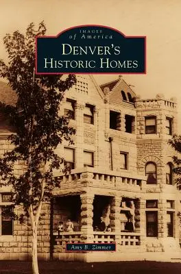 Casele istorice din Denver - Denver's Historic Homes