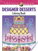Creative Haven Designer Desserts Carte de colorat - Creative Haven Designer Desserts Coloring Book