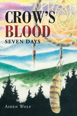Crow's Blood: Șapte zile - Crow's Blood: Seven Days