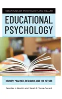 Psihologia educațională: Istorie, practică, cercetare și viitor - Educational Psychology: History, Practice, Research, and the Future