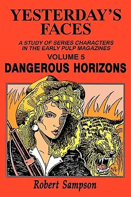 Yesterday's Faces, Volumul 5: Orizonturi periculoase - Yesterday's Faces, Volume 5: Dangerous Horizons