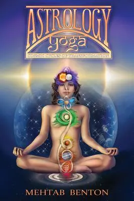 Astrologie Yoga: Cicluri cosmice de transformare - Astrology Yoga: Cosmic Cycles of Transformation