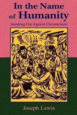 În numele umanității: Exprimarea împotriva circumciziei - In the Name of Humanity: Speaking Out Against Circumcision