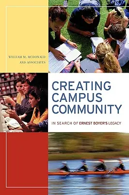 Crearea unei comunități în campus: În căutarea moștenirii lui Ernest Boyer - Creating Campus Community: In Search of Ernest Boyer's Legacy