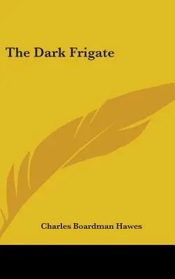 Fregata întunecată - The Dark Frigate