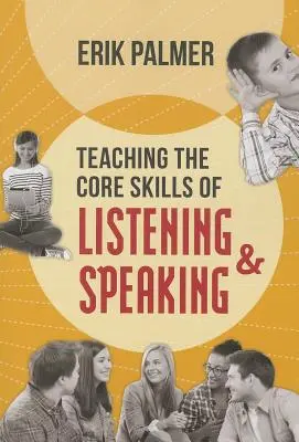 Predarea abilităților de bază de ascultare și vorbire: ASCD - Teaching the Core Skills of Listening and Speaking: ASCD