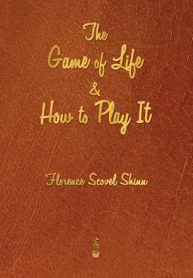 Jocul vieții și cum să îl joci - The Game of Life and How to Play It
